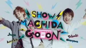 Show Machida Go On